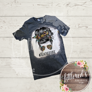 Teacher life Tshirt